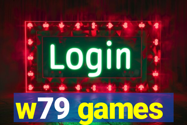 w79 games